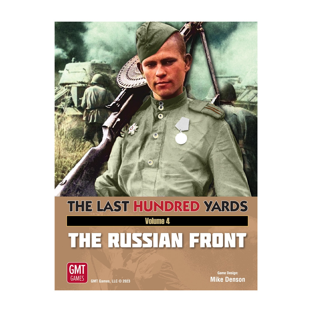 The Last Hundred Yards Volume 4: The Russian Front