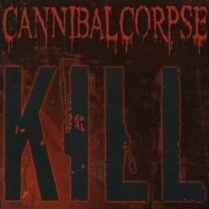 Cannibal Corpse - Kill (CD)
