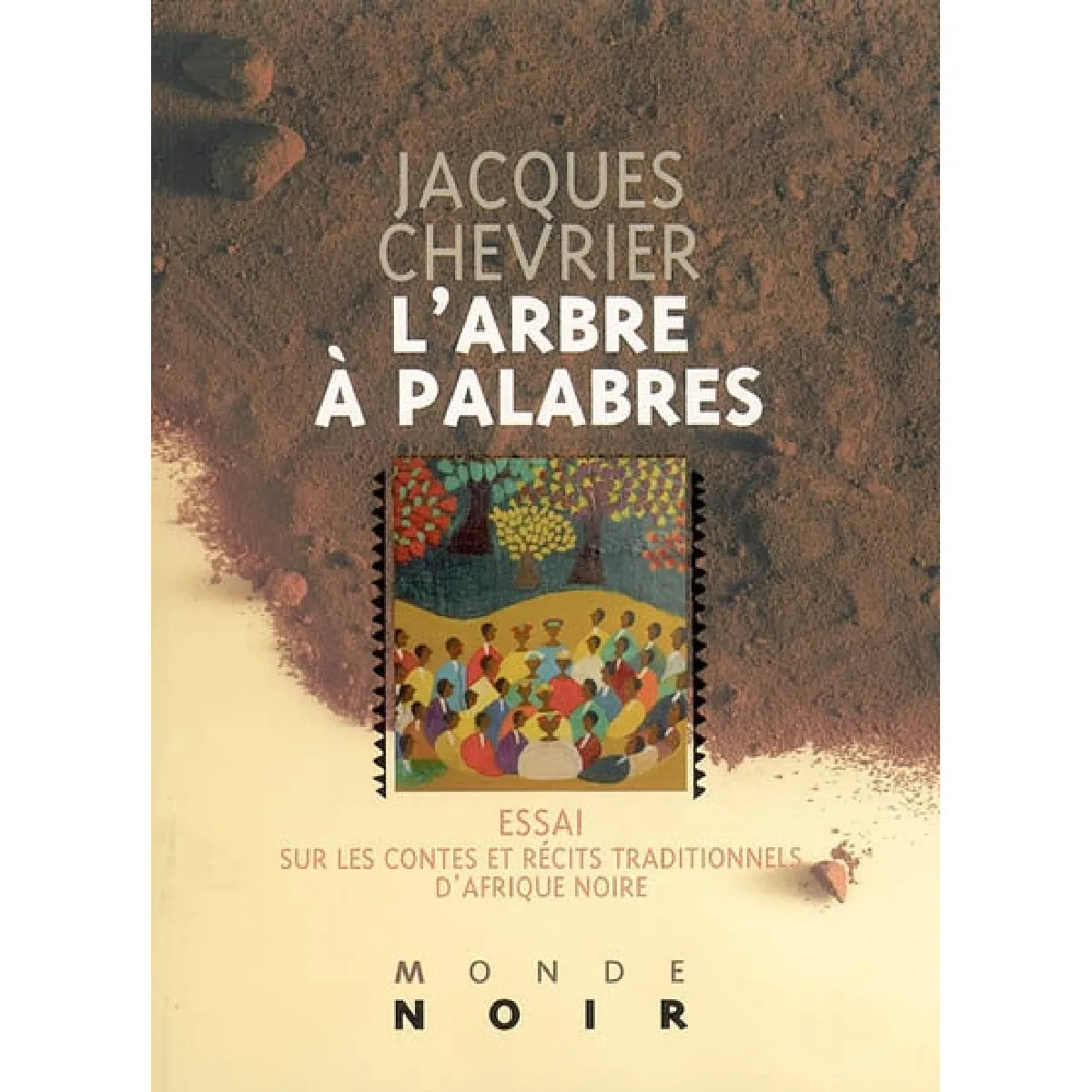 L'arbre à palabres : essai sur les contes et récits traditionnels d'Afrique noire · Occasion
