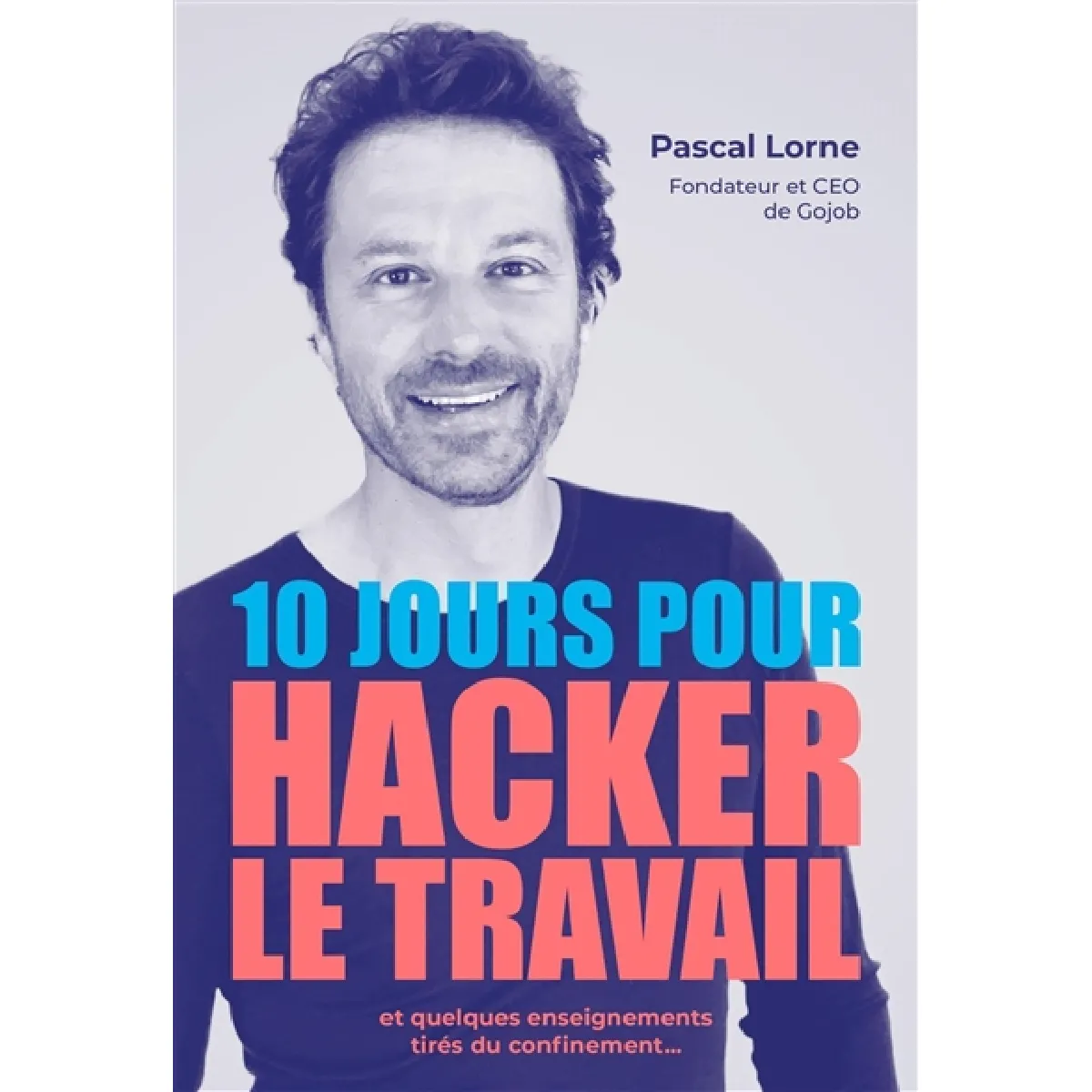 10 jours pour hacker le travail : et quelques enseignements tirés du confinement... · Occasion