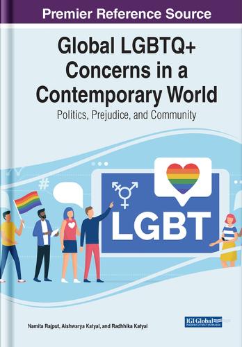 Global LGBTQ+ Concerns in a Contemporary World: Politics, Prejudice, and Community (Hardback)