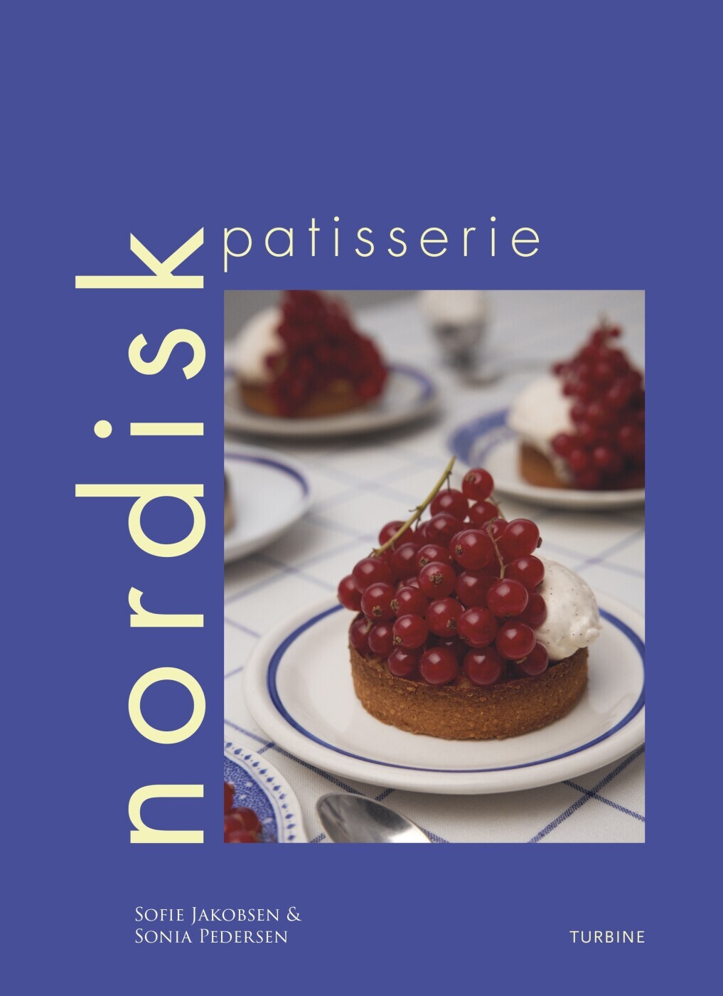 Nordisk Pâtisserie - Sonia Pedersen - Bog