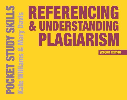 Referencing and Understanding Plagiarism - Pocket Study Skills (Paperback)