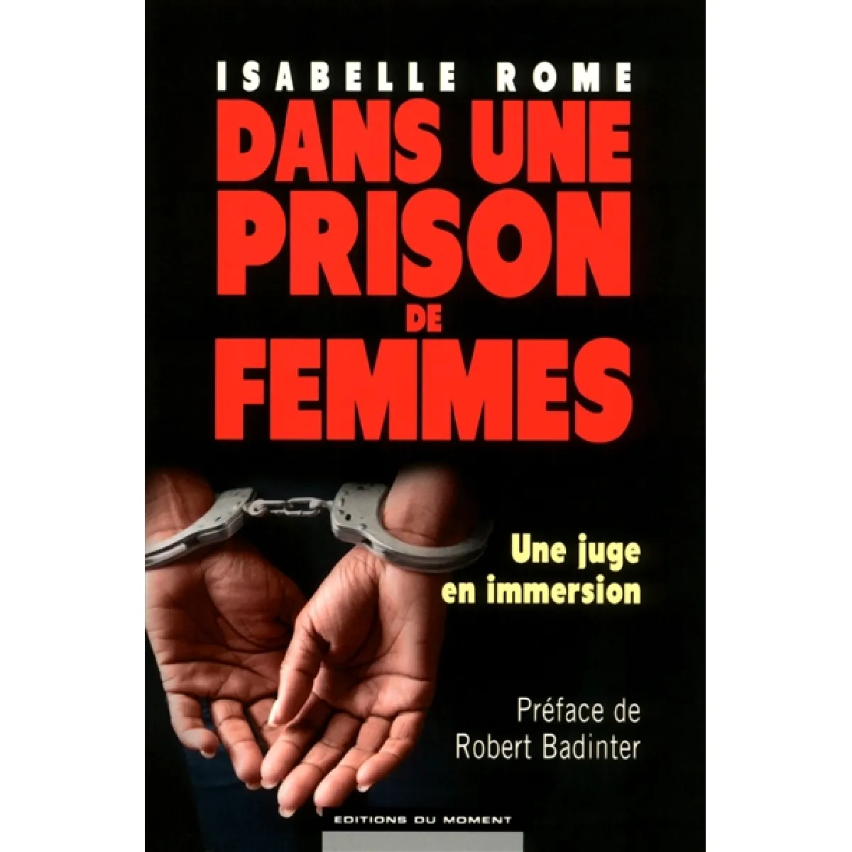 Dans une prison de femmes : une juge en immersion · Occasion