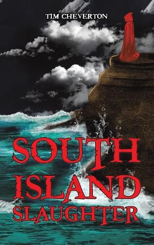 South Island Slaughter (Hardback)
