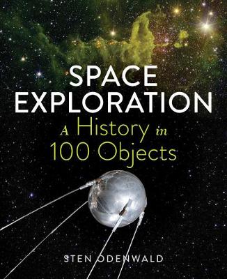 Space Exploration: A History in 100 Objects (Hardback)