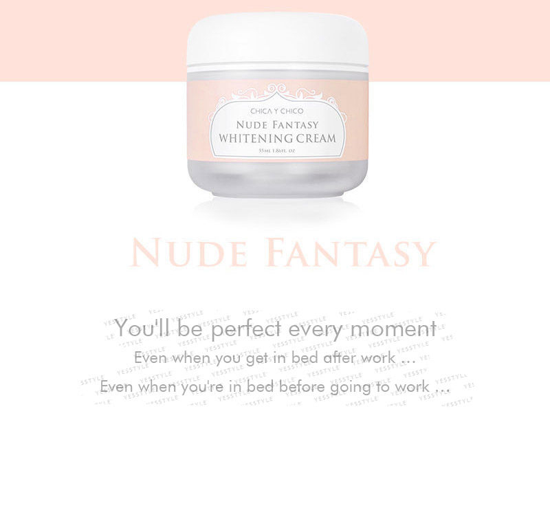 CHICA Y CHICO - Nude Fantasy Whitening Cream 55ml