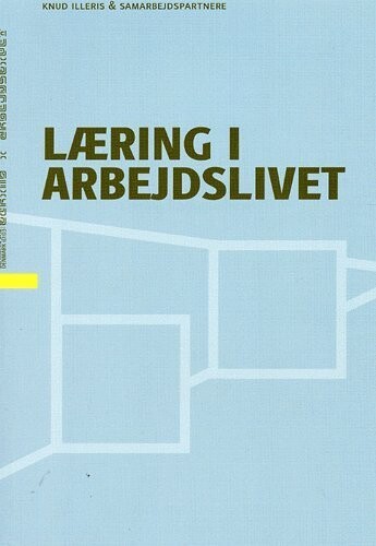 Læring I Arbejdslivet - Knud Illeris - Bog