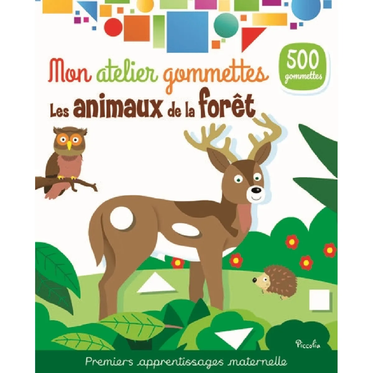 Les animaux de la forêt : 500 gommettes