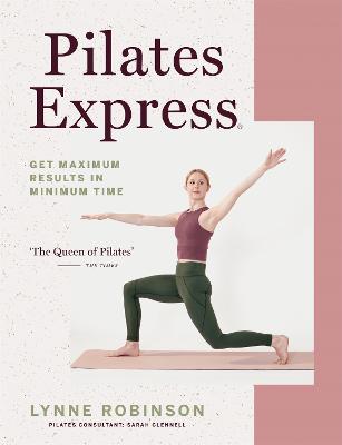Pilates Express: Get Maximum Results in Minimum Time (Paperback)