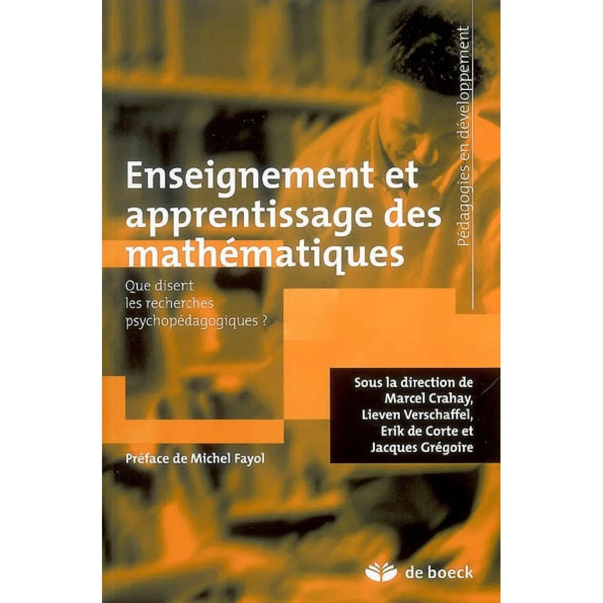 Enseignement et apprentissage des mathématiques : que disent les recherches psychopédagogiques ? · Occasion