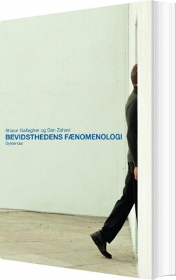 Bevidsthedens Fænomenologi - Dan Zahavi - Bog