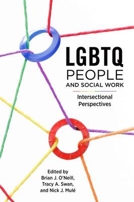 LGBTQ People and Social Work: Intersectional Perspectives (Paperback)