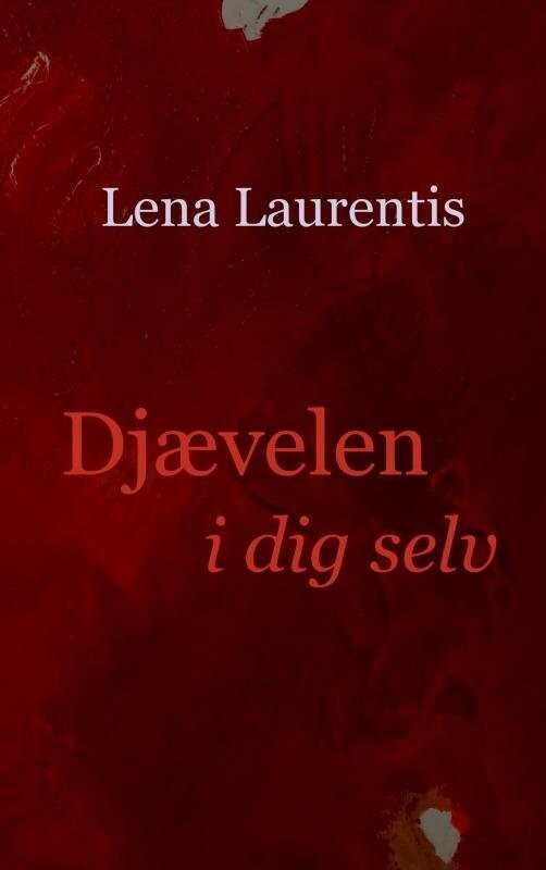Djævelen I Dig Selv - Lena Laurentis - Bog