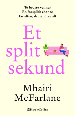 Et Splitsekund - Mhairi Mcfarlane - Bog