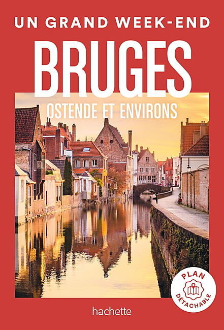 HACHETTE - UN GRAND WEEK END BRUGES