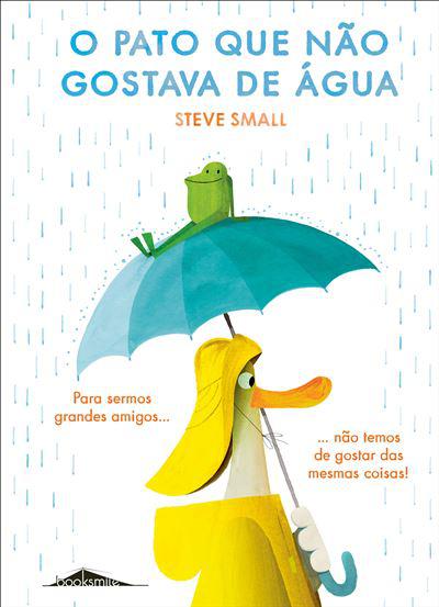 O Pato que Não Gostava de Água de Steve Small