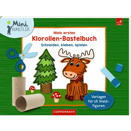 Coppenrath Verlag Mein erstes Klorollen-Bastelbuch - Im Wald (Mini-Künstler)