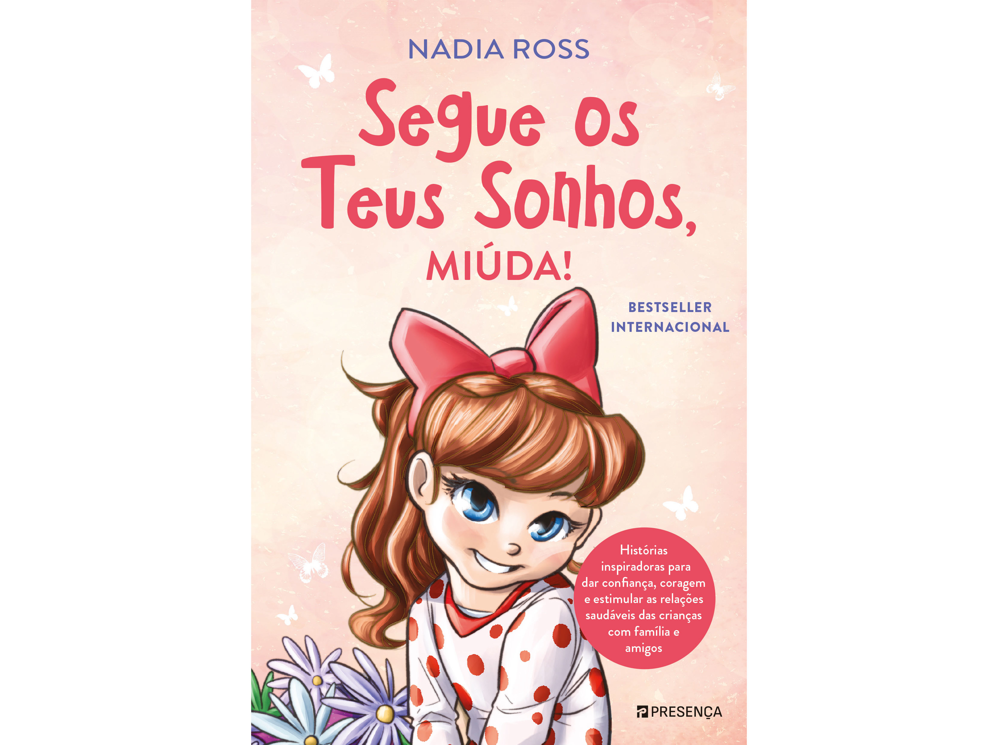 LIVRO SEGUE OS TEUS SONHOS MIÚDA! DE NADIA ROSS