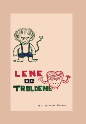 Lene Og Troldene - Anne - Bog