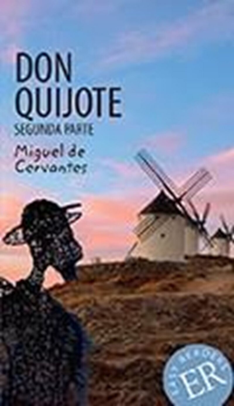 Don Quijote De La Mancha, Segunda Parte, Er D - Miguel De Cervantes - Spansk Bog