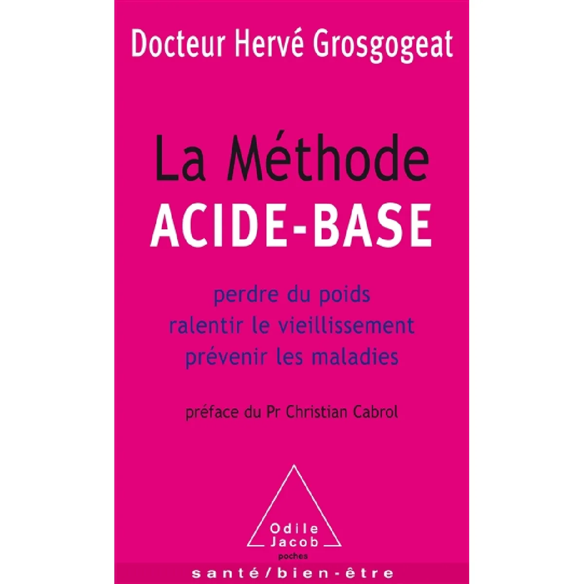 La méthode acide-base : perdre du poids, ralentir le vieillissement, prévenir les maladies · Occasion