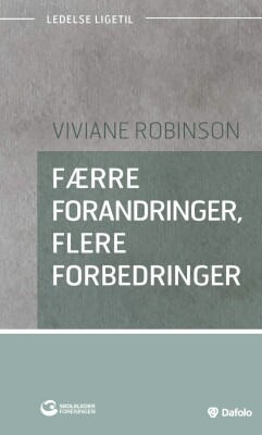 Færre Forandringer, Flere Forbedringer - Viviane Robinson - Bog