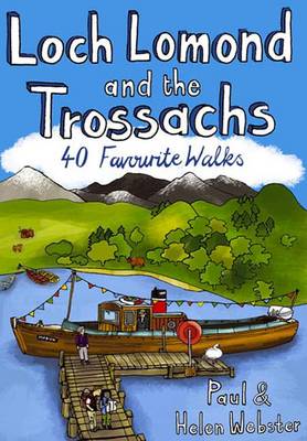 Loch Lomond and the Trossachs: 40 Favourite Walks (Paperback)