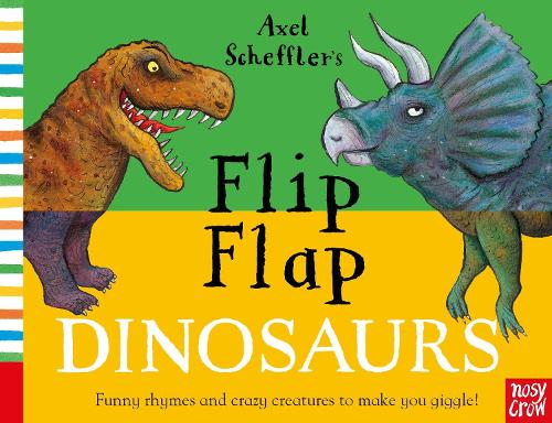 Axel Scheffler's Flip Flap Dinosaurs - Axel Scheffler's Flip Flap Series (Board book)
