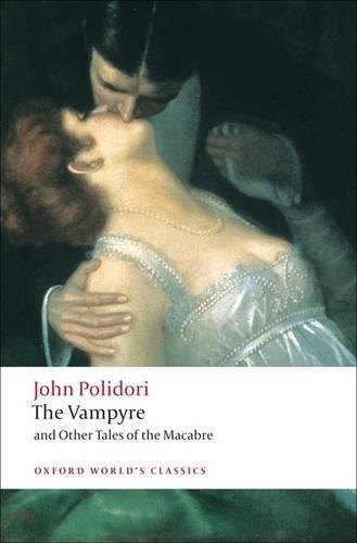 The Vampyre and Other Tales of the Macabre - Oxford World's Classics (Paperback)