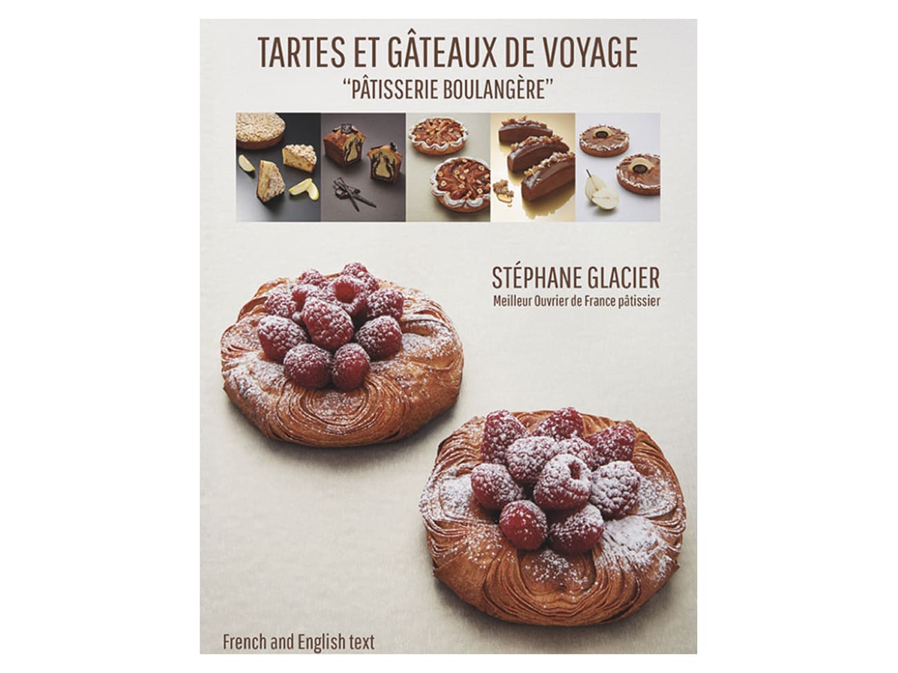 Tartes et gâteaux de voyage - Stéphane Glacier