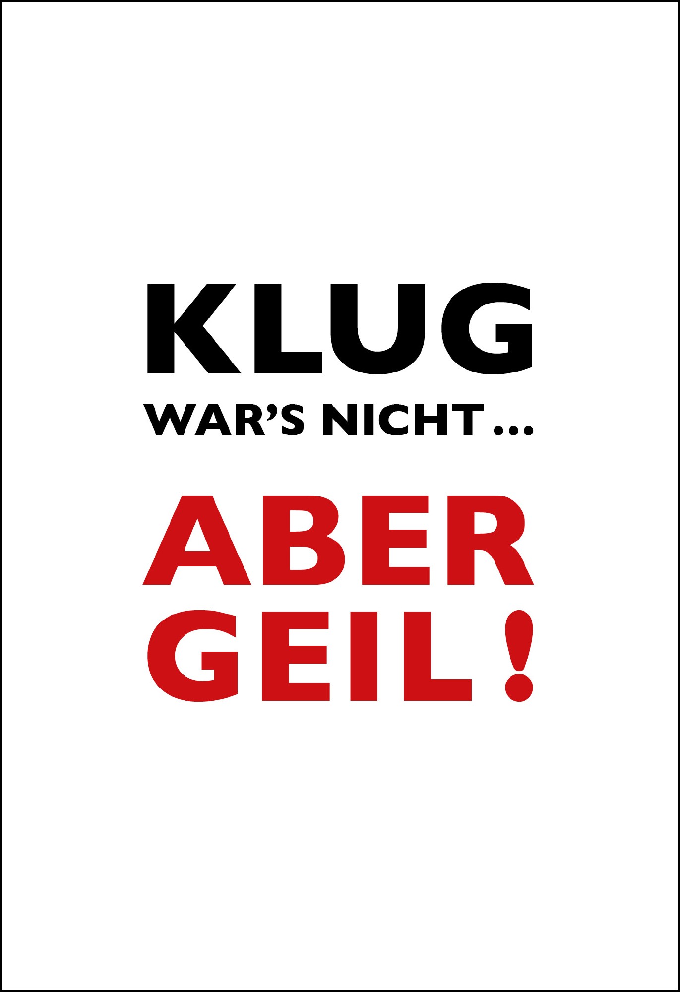 Postkarte 'Klug war‘s nicht… aber geil!' günstig bestellen