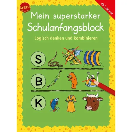 Arena Mein superstarker Schulanfangsblock. Logisch denken und kombinieren