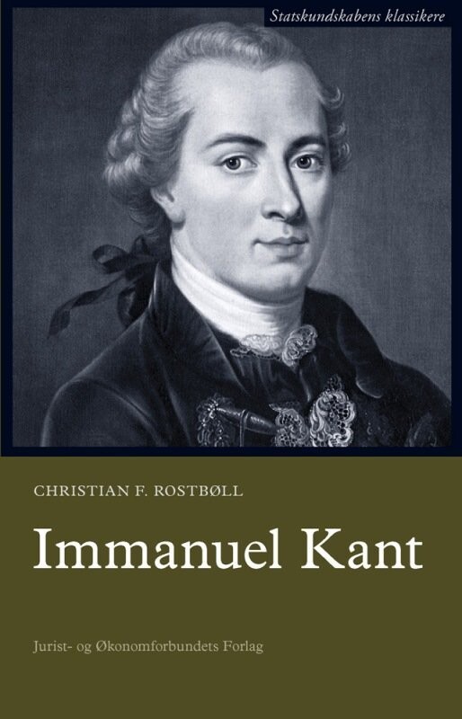 Immanuel Kant - Christian F. Rostbøll - Bog