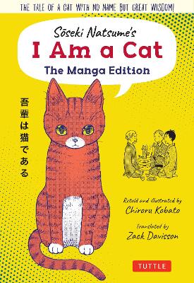Soseki Natsume's I Am A Cat: The Manga Edition: The tale of a cat with no name but great wisdom! (Paperback)