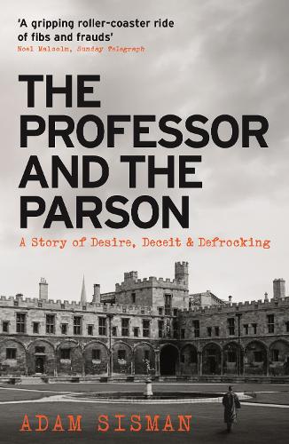 The Professor and the Parson: A Story of Desire, Deceit and Defrocking (Paperback)