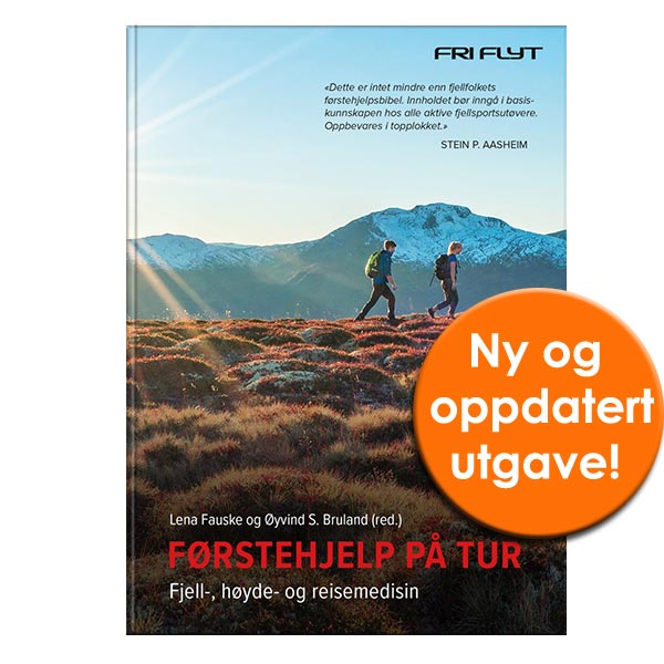Førstehjelp på tur, Fauske og Bruland<br>Fjellfolkets førstehjelpsbibel! Ny utgave!