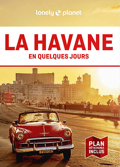 LONELY PLANET - LA HAVANE EN QUELQUES JOURS