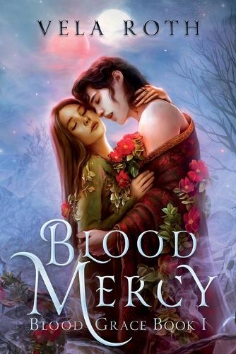 Blood Mercy: A Fantasy Romance - Blood Grace 1 (Paperback)