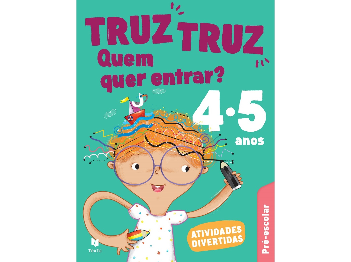 LIVRO TRUZ TRUZ - BLOCO DE ATIVIDADES PRÉ-ESCOLAR 4/5 ANOS