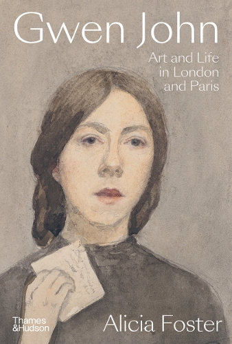 Gwen John: Art and Life in London and Paris (Hardback)