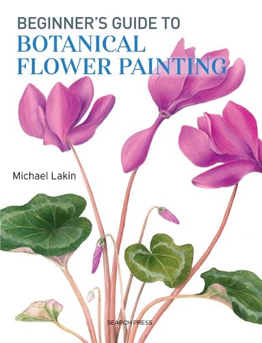 Beginner's Guide to Botanical Flower Painting (Paperback)