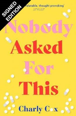 Nobody Asked For This: Signed Edition (Hardback)