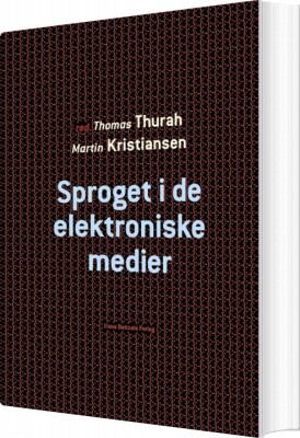 Sproget I De Elektroniske Medier - Leif Becker Jensen - Bog