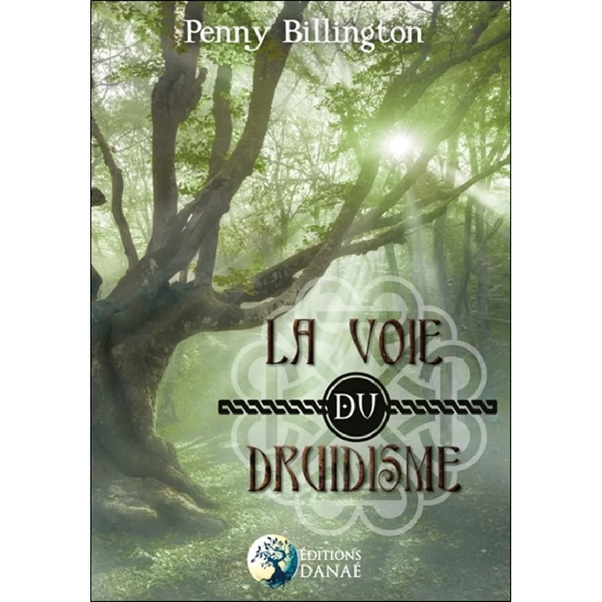 La voie du druidisme : guide moderne des pratiques païennes · Occasion