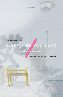 Every Fire You Tend (Paperback)