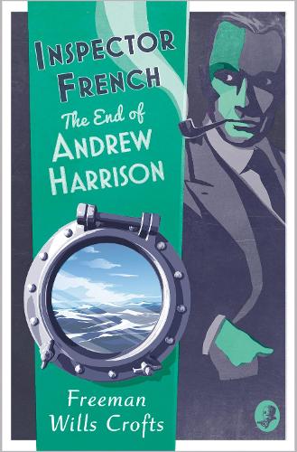Inspector French: The End of Andrew Harrison - Inspector French Book 14 (Paperback)