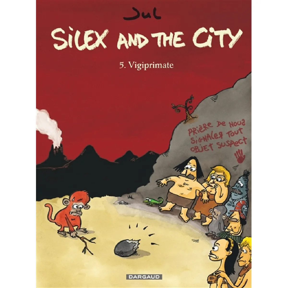Silex and the city. Vol. 5. Vigiprimate · Occasion