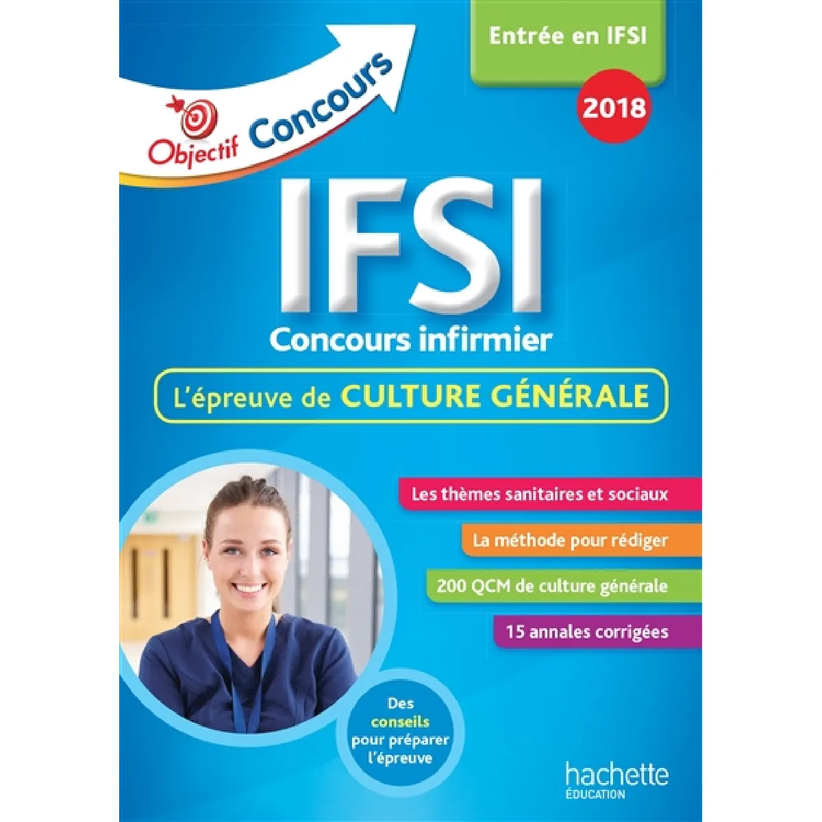 IFSI, concours infirmier : l'épreuve de culture générale : entrée en IFSI 2018 · Occasion