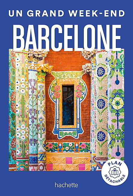 HACHETTE - UN GRAND WEEK END BARCELONE